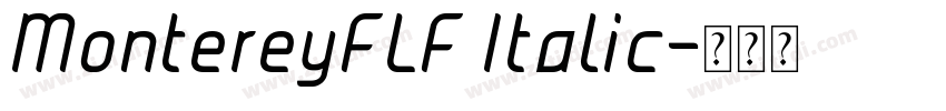 MontereyFLF Italic字体转换